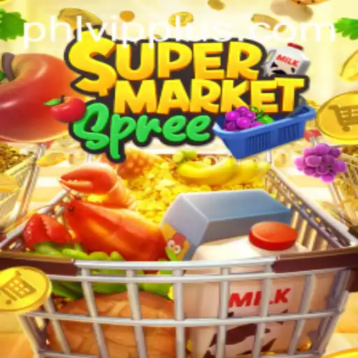 Exploring the Exciting World of SupermarketSpree with PHLVIP